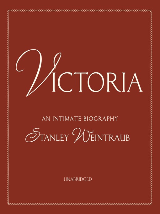 Title details for Victoria by Stanley Weintraub - Available